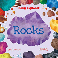 [Access] EPUB 🖌️ Rocks (Baby Explorer) by  Carol Lawrence &  Amy Zhing EPUB KINDLE P