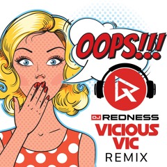 Oops!!! Vicious Vic Remix