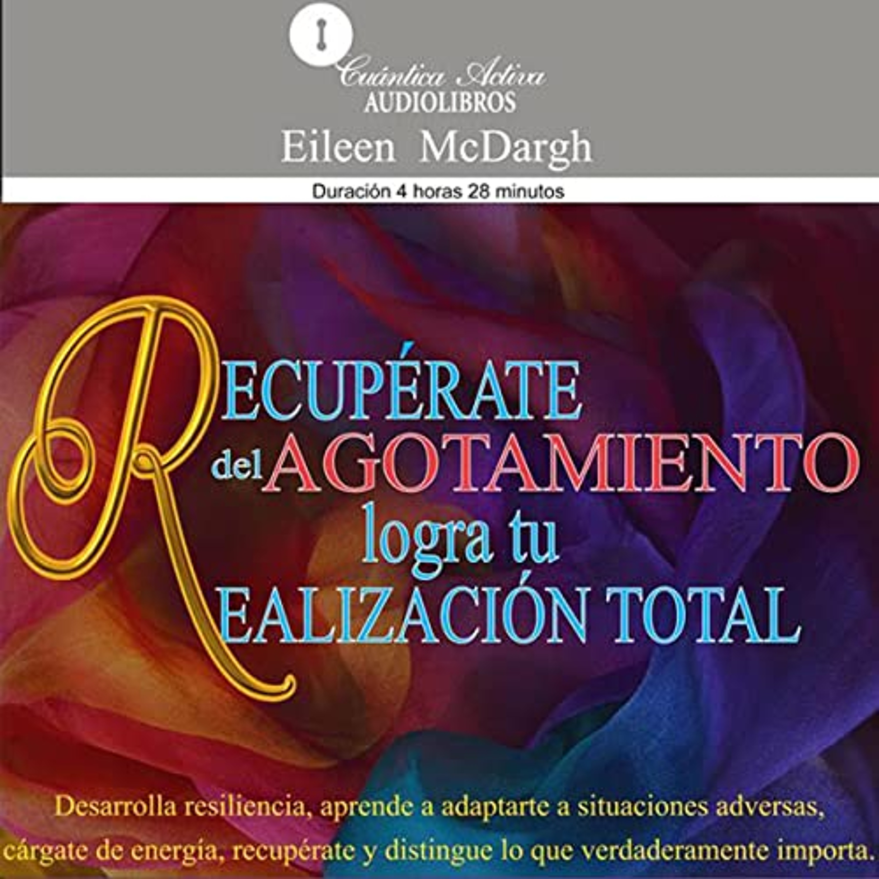 ¡Recupérate del agotamiento y logra tu realización total! (Audiolibro) | Prueba Gratis