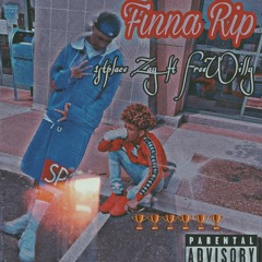 Finna rip - 1stplace Zay ft freewilly (IG:1stplacezay)