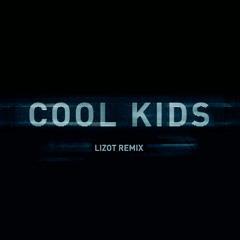 Cool Kids (LIZOT Remix) [feat. WHO SHE]