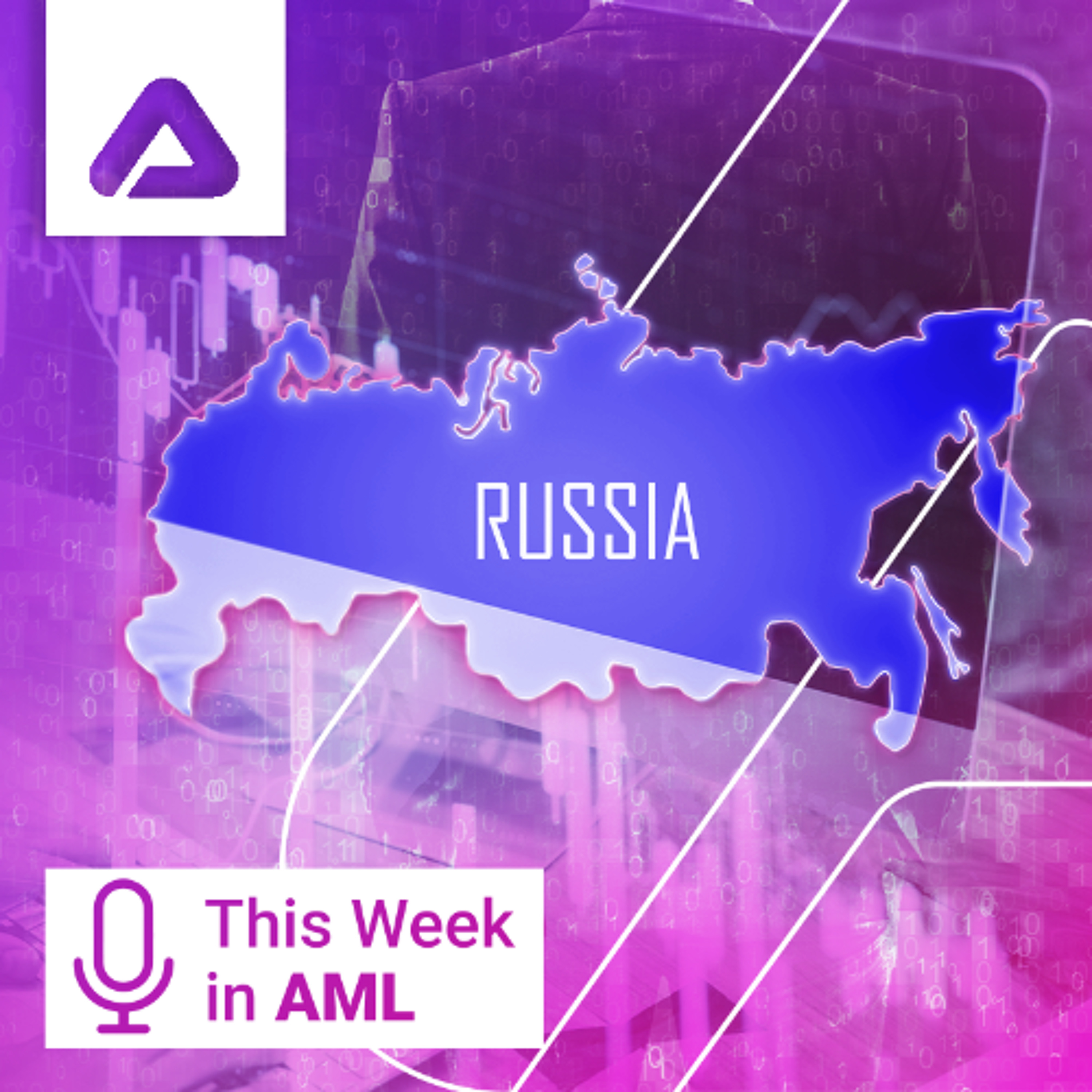 Reputation Risk, Russia, and Regulatory Shifts: The AML Landscape This Week episode artwork