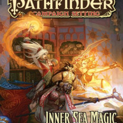FREE EPUB 📜 Pathfinder Campaign Setting: Inner Sea Magic by  Sean K Reynolds &  Paiz