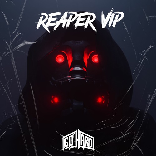 GO HARD - REAPER VIP