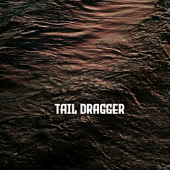 Tail Dragger