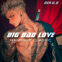 Big Bad Love (HandsUp Classic)