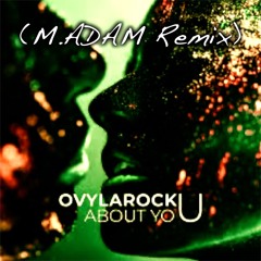 Ovylarock - About You (M.ADAM Remix)