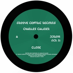 Charles Caliber - Close (OUT 18TH MAY 2020 ON TRAXSOURCE)