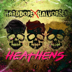 Harddope feat. Halvorsen - Heathens