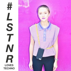 #LSTNR loves techno by Eileen