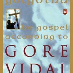 View KINDLE 💙 Live from Golgotha: The Gospel According to Gore Vidal by  Gore Vidal