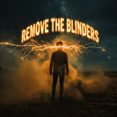 Remove The Blinders