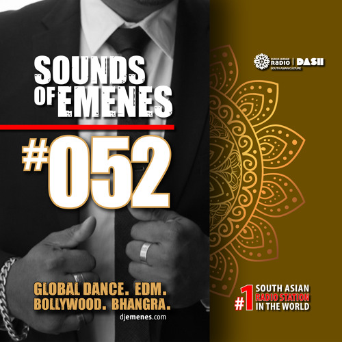 SOE-052 | Global Dance & EDM | World's #1 South Asian Radio | Sounds of Emenes