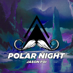 Jason Foi - Polar Night (Original Mix) [MUSTACHE CREW RECORDS]