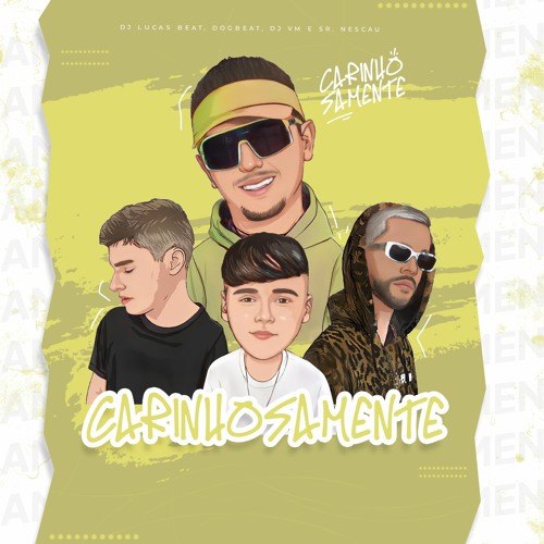 CARINHOSAMENTE - DJ Lucas Beat, DogBeat, DJ VM e Sr. Nescau