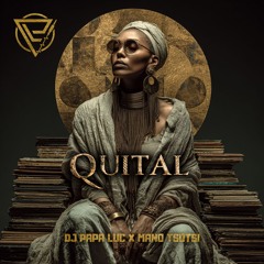 DJ Papa Luc - QUITAL (ft. Mano Tsotsi) | 2025