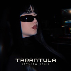 TARANTULA - KRYSCOW REMIX
