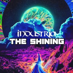 Industria - The Shining