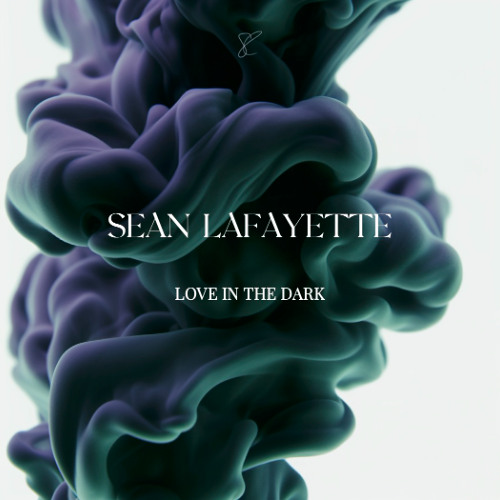 Sean Lafayette - Love In The Dark (Original Mix)