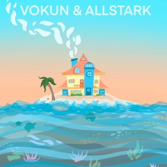 Vokun & Allstark - Living On The Water
