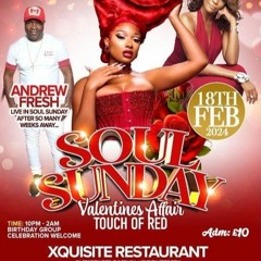 SOUL SUNDAY FEB 18TH 2024 ANDREW FRESH LIVE AUDIO