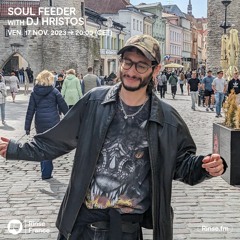 Soul Feeder with DJ Hristos - 17 Novembre 2023