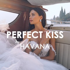 Havana - Perfect Kiss (Creative Ades Remix) [Cat Music Release]