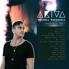Akiva - Melodic Katharsis 16 | February 2025 Recap Mix [Download Enabled]