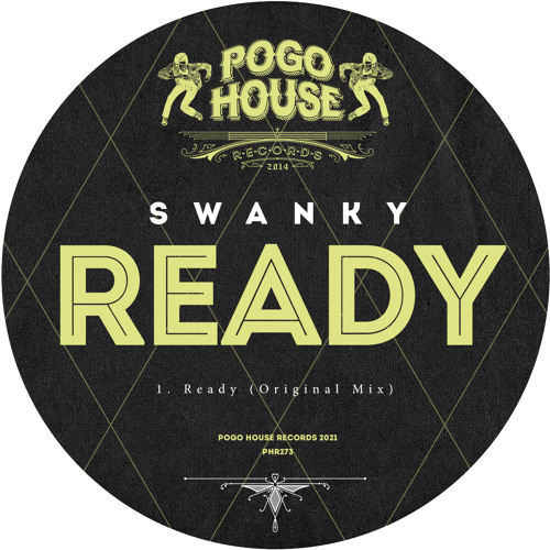 SWANKY - Ready (Original Mix) PHR273 ll POGO HOUSE