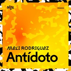 ANTÍDOTO (rework) · Meli Rodriguez [Premiere]