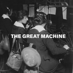 The Great Machine