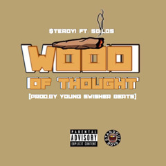 $teady! - "Wood Of Thought" ft. So.Los (Prod. By Young Swisher Beats)