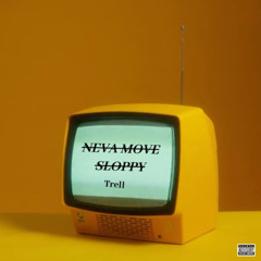 Neva Move Sloppy - [Prod. Viteck]