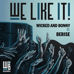 Wicked and Bonny feat. Berise - We like it