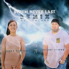 MESHA & SIAOSI X STORM NEVER LAST (COVER) REMIX 2024 - DJ SOULJAR