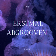 Erstmal Abgrooven #01