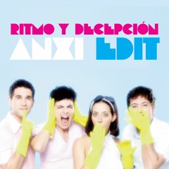 Ritmo Y Decepción (anxi. edit)