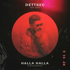 ElGrande Toto - Halla Halla (DETTSEC VIP EDIT) BUY=FREE DOWNLOAD