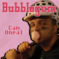 Cam Oneal - Bubblegum! (prod: itscamoneal)