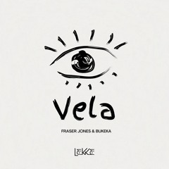 LEK1164 Vela - Fraser Jones Feat. Bukeka [Lekke Records]