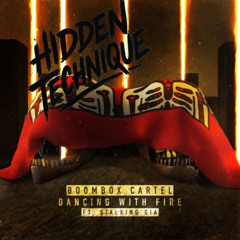 DANCING WITH FIRE - BOOMBOX CARTEL (HIDDEN TECHNIQUE DNB REMIX) [FREE DOWNLOAD]