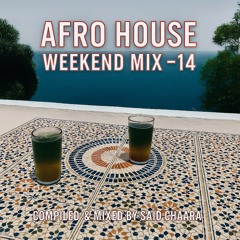 Afro House Weekend MIX - 14