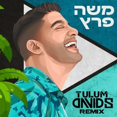 Moshe Peretz Ft. Kobi M & Jedri - Tulum | טולום (DAVID S REMIX)