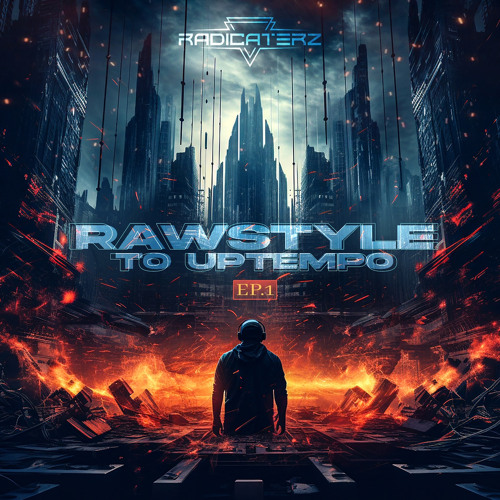 RADICATERZ -  RAWSTYLE TO UPTEMPO EP.1
