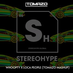 James Hype, Sak Noel - Whoopty X Loca People (TOMAZO Mashup) [Free Download]