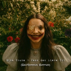Nina Chuba - Wenn das Liebe ist (RawMaterial Bootleg) | FREE DOWNLOAD