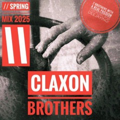 𝐂𝐋𝐀𝐗𝐎𝐍 𝐁𝐑𝐎𝐓𝐇𝐄𝐑𝐒 ''SPRING MIX 2025''