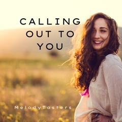 Calling Out To You