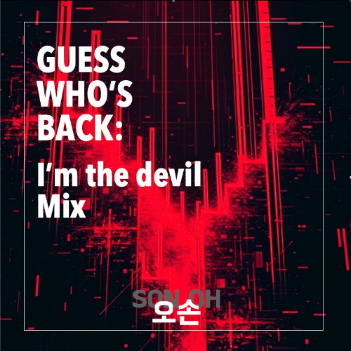 Guess Who's Back [Ep. 02]: I'm the devil Mix