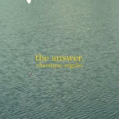 Chan Myae Mg Cho - The Answer